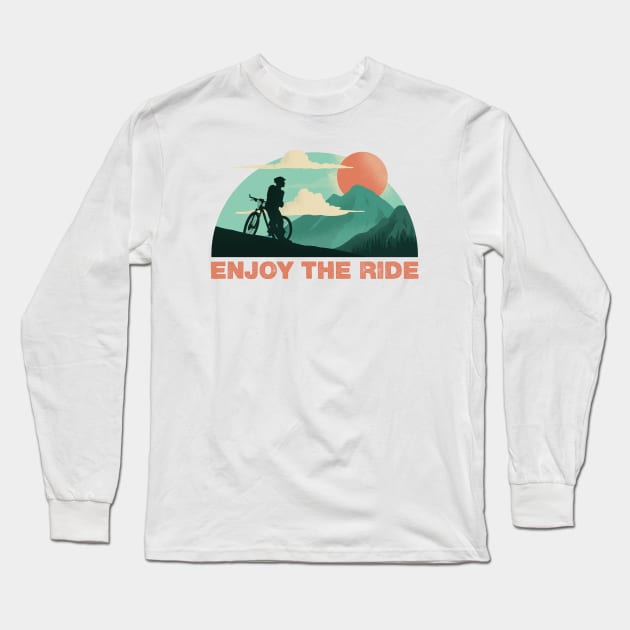Enjoy The Ride Long Sleeve T-Shirt by Sachpica